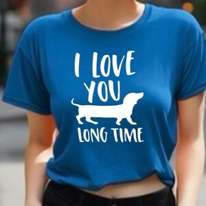 I love you long time graphic adult tee shirt